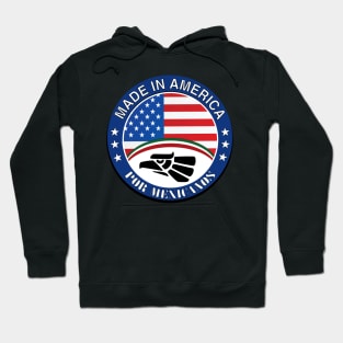 Made in America by Mexican hands Hoodie